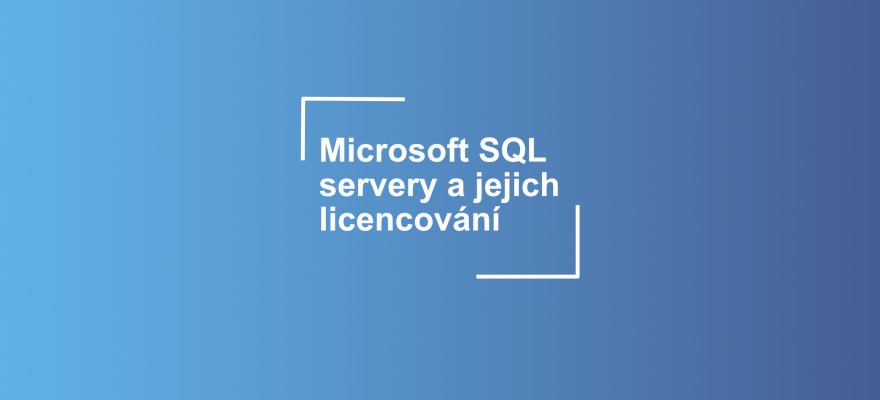 Microsoft SQL Servery v cloudu a jejich licencování
