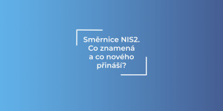 Směrnice NIS2: Klíčové změny a jejich dopad na firemní prostředí